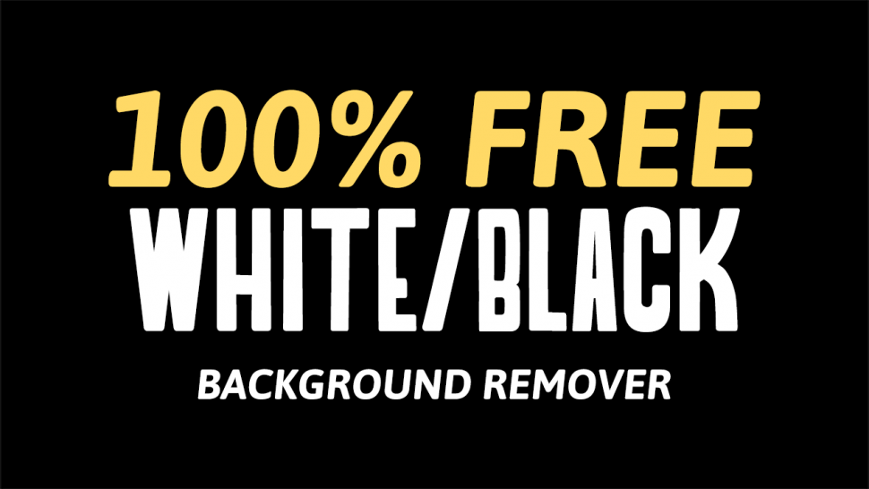FREE Background Remover for White or Black Backgrounds ...