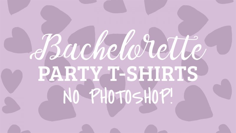 Bachelorette party t-shirts - no photoshop!