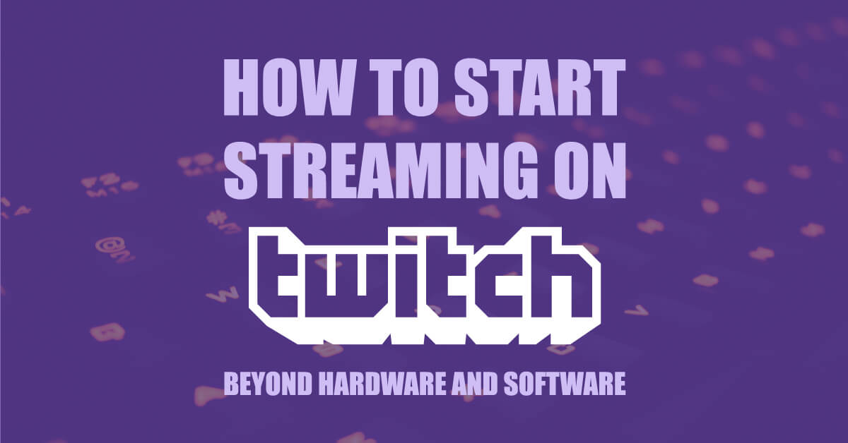 How Do I Start Streaming On ?