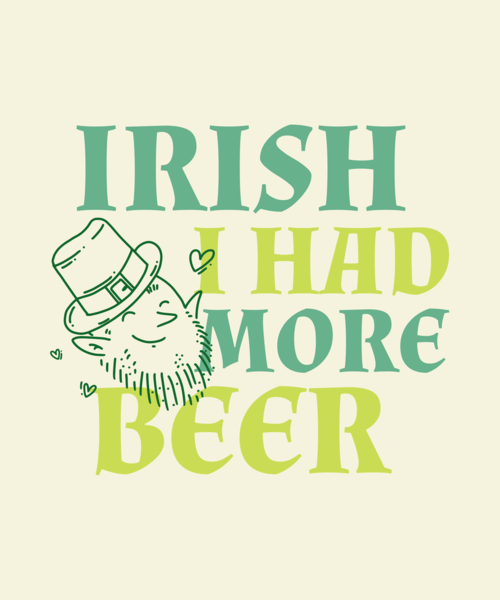 T Shirt Design Creator With A Funny Quote About Beer For St. Patrick's Day