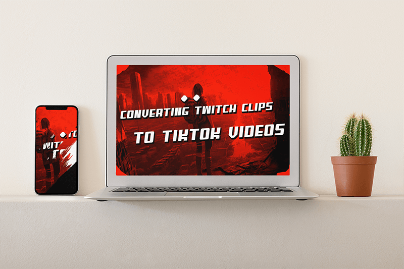 How to Convert Twitch Clips to TikTok Videos!