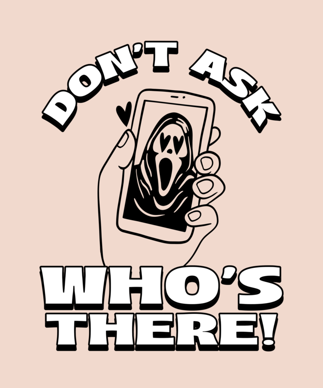 T Shirt Design Featuring A Quote Inspired By The Movie Scream For Movie Print On Demand Niche