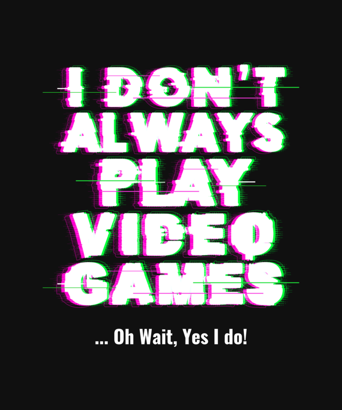 Typography T Shirt Design For Gaming Print On Demand Niche