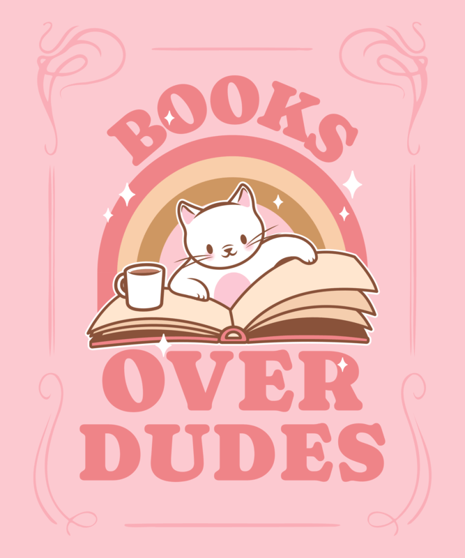 Quote T Shirt Design Generator Featuring A Books Over Dudes Theme And A Cat Graphic