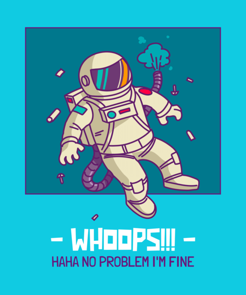Space Shirt Design Creator With A This Is Fine Illustration Of An Astronaut In Problem