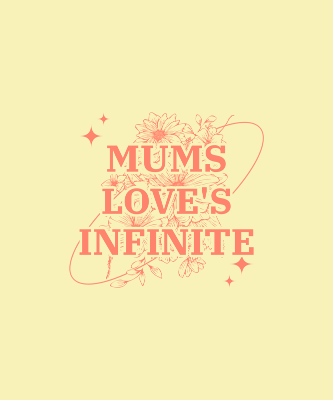 T Shirt Design Template With Mother's Day Themed Quotes And Flowers