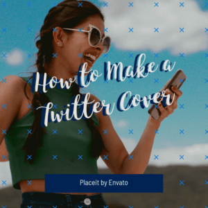How To Make A Twitter Cover Blog Header