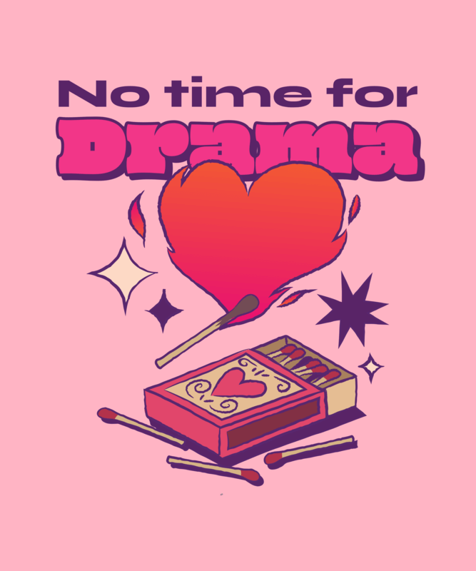 T Shirt Design Template Featuring A Flaming Heart With An Anti Drama Quote