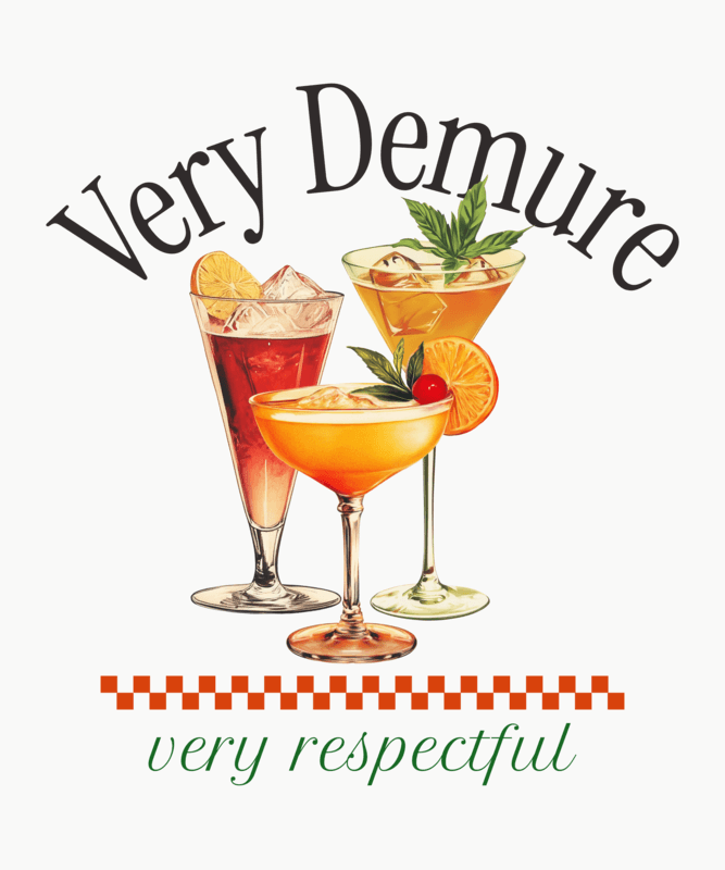 T Shirt Design Template Featuring Illustrated Cocktails And A Very Demure Inspired Quote